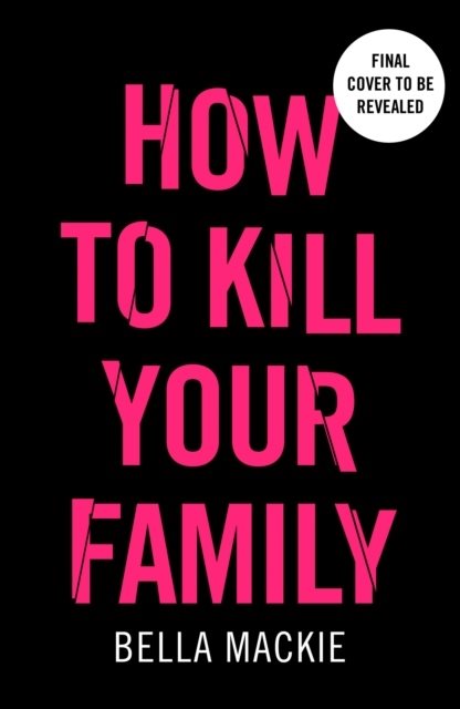 How to Kill Your Family