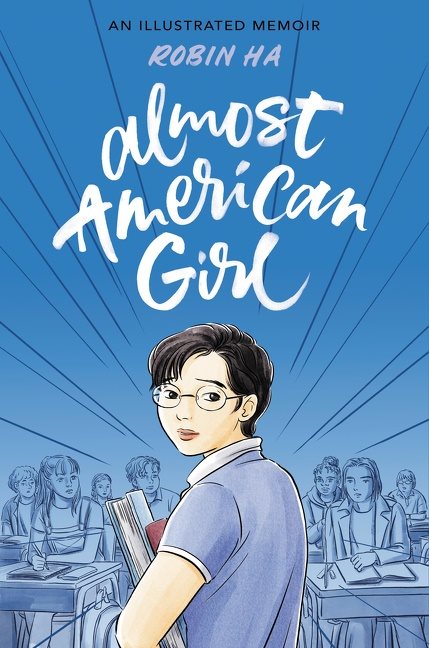Almost American Girl: A Graphic Memoir