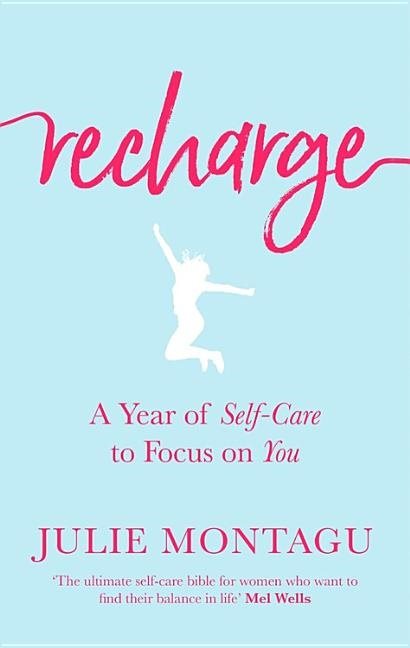 Recharge - a year of self-care to focus on you