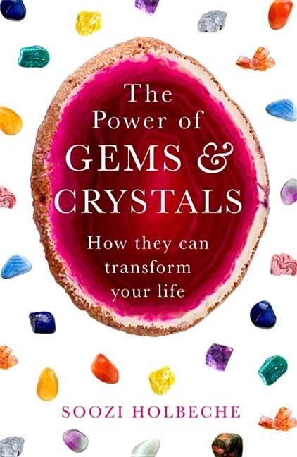 Power of gems and crystals - how they can transform your life