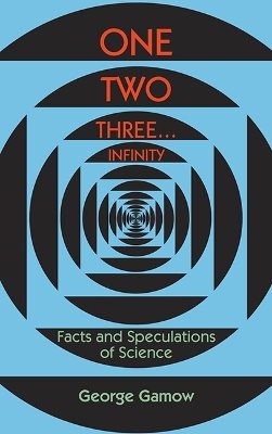 One, two, three...infinity - facts and speculations of science