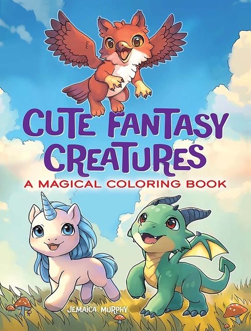 Cute Fantasy Creatures: A Magical Coloring Book