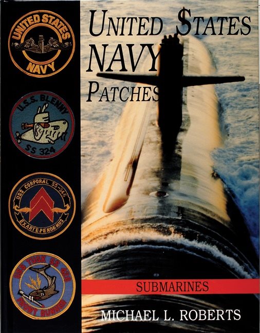 United States Navy Patches Series : Volume VI: Submarines