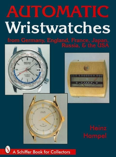 Automatic Wristwatches From Germany, England, France, Japan,