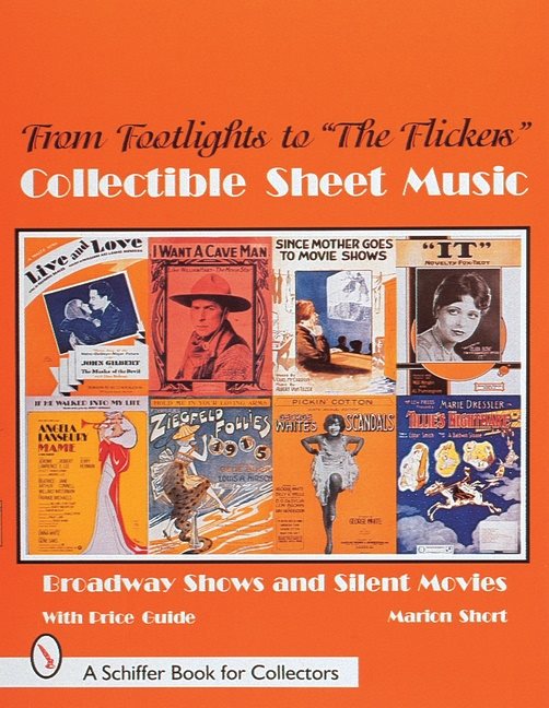 From Footlights To "the Flickers," Collectible Sheet Music