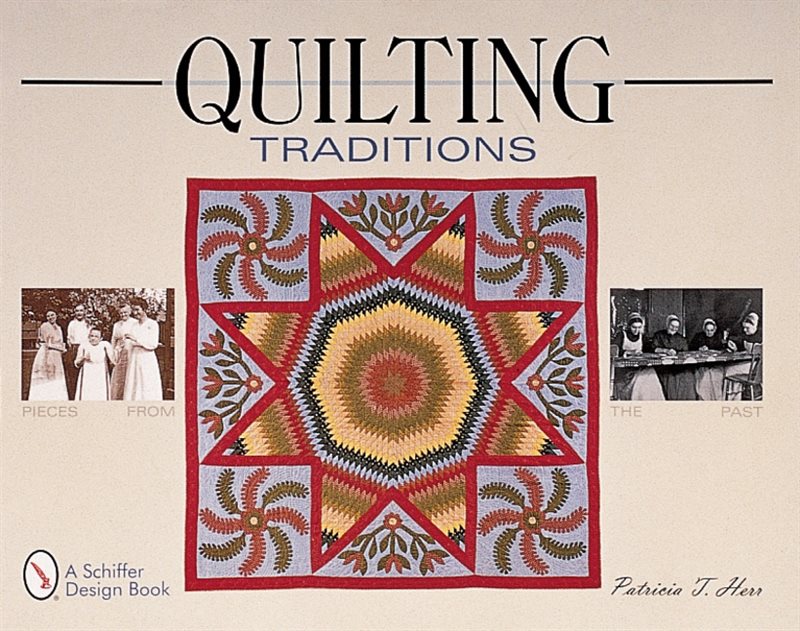 Quilting Traditions : Pieces from the Past
