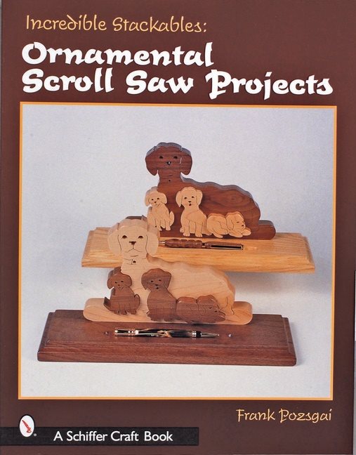 Incredible Stackables : Ornamental Scroll Saw Projects