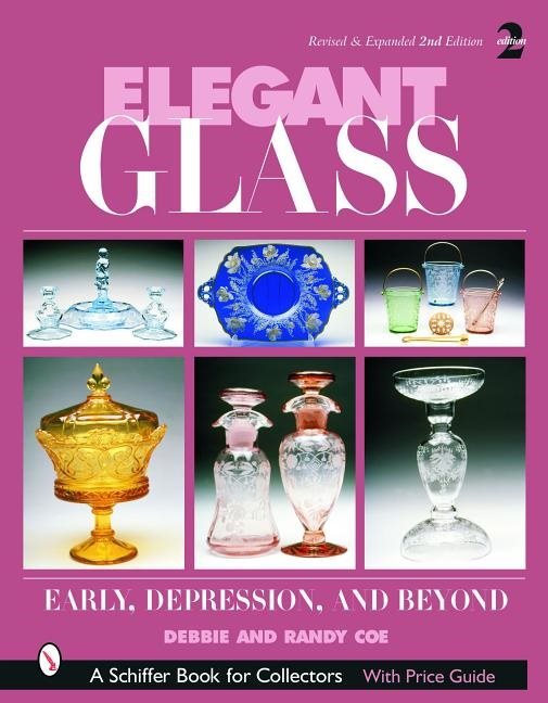 Elegant Glass : Early, Depression & Beyond