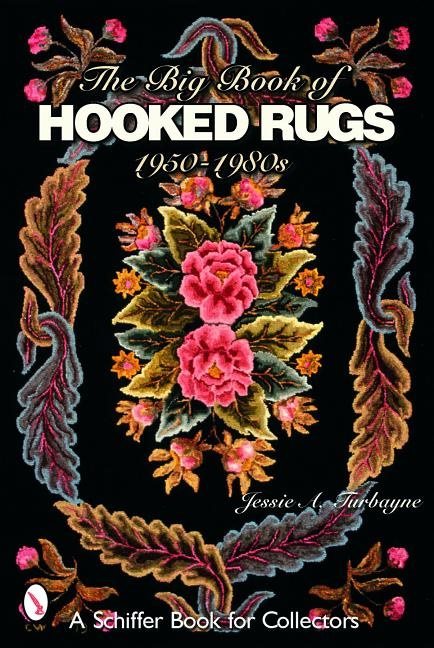 Big book of hooked rugs - 1950-1980s