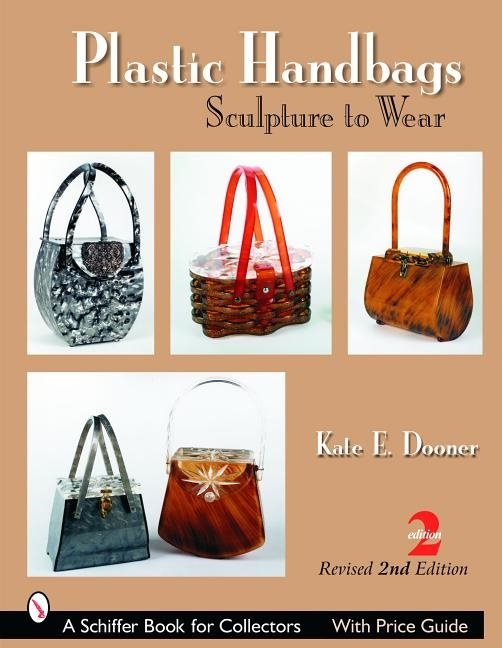 Plastic Handbags : Sculpture to Wear