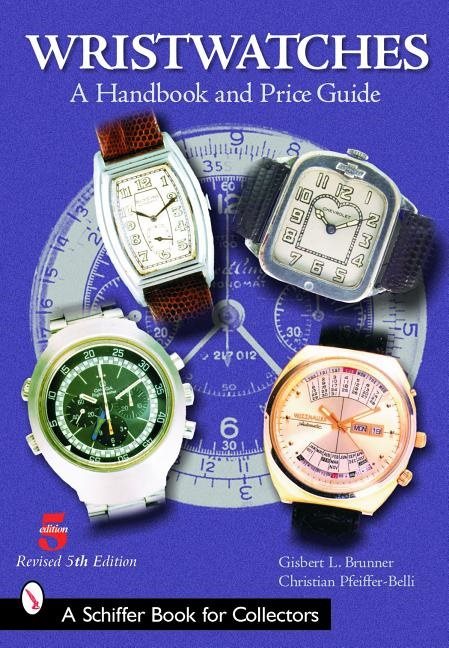 Wristwatches : A Handbook and Price Guide