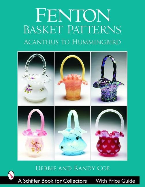 Fenton Basket Patterns : Acanthus to Hummingbird