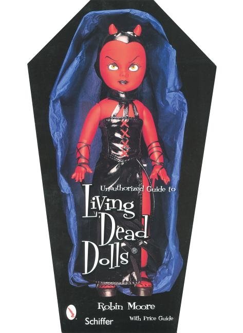 Unauthorized guide to collecting living dead dolls (tm)
