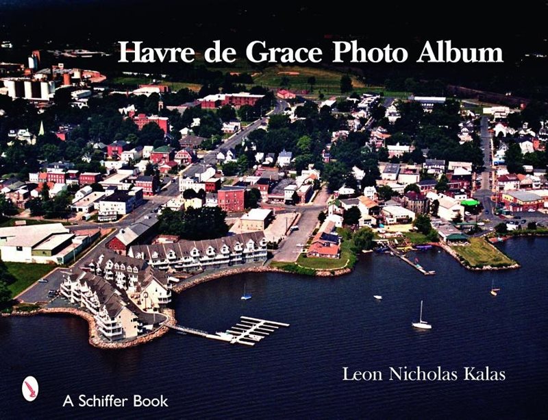 Havre De Grace : A Photo Album
