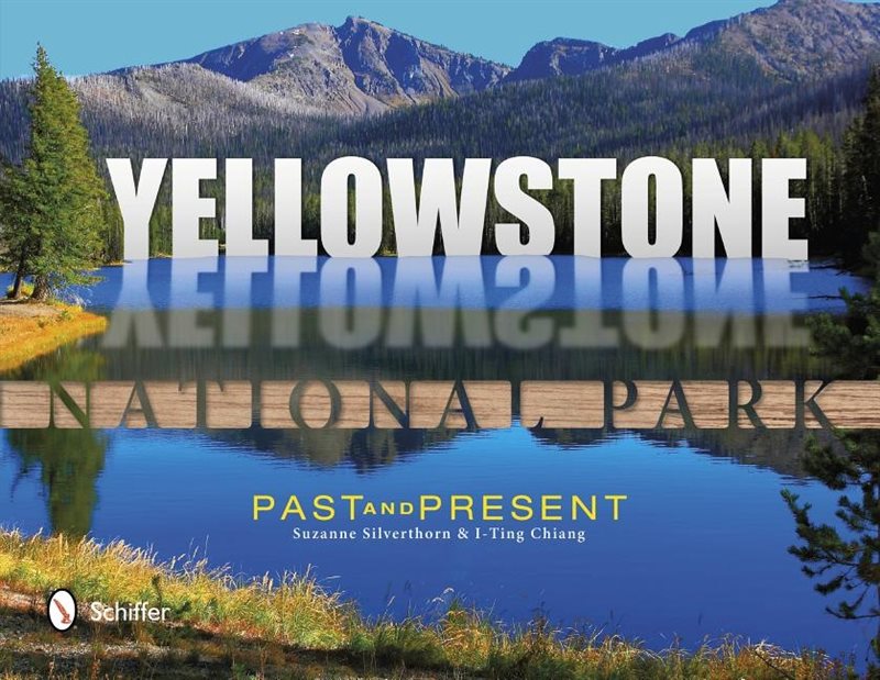Yellowstone National Park : Past & Present