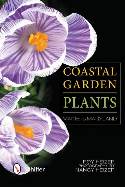 Coastal Garden Plants : Maine to Maryland