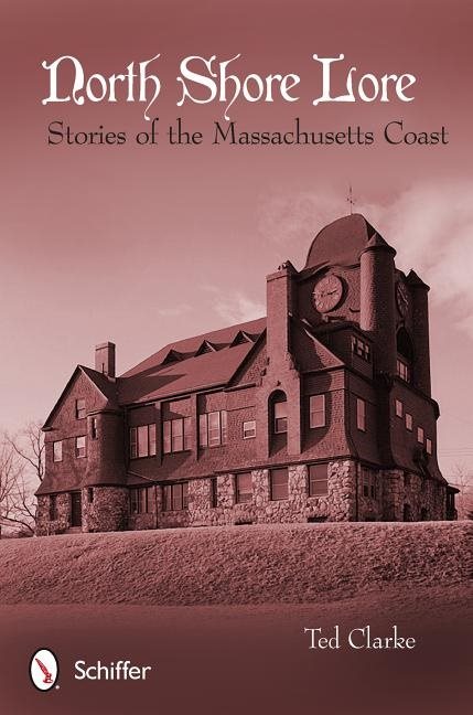 North shore lore - stories of the massachusetts coast