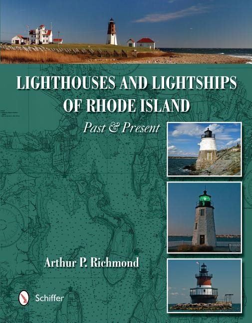 Lighthouses & lightships of rhode island - past & present