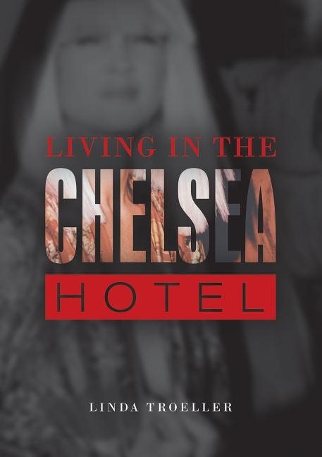 Living in the chelsea hotel