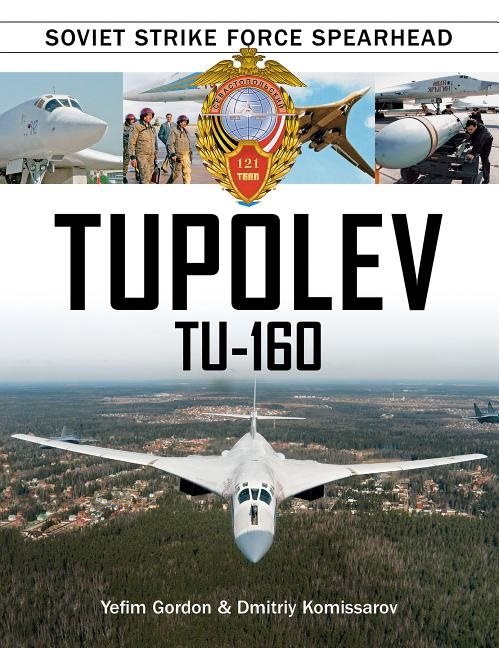Tupolev tu-160 - soviet strike force spearhead