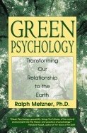 Green Psychology : Cultivating a Spiritual Connection with the Natural World