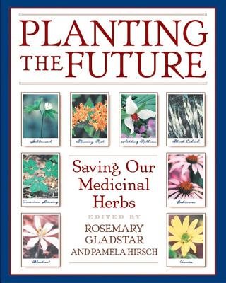 Planting The Future: Saving Our Medicinal Herbs (8 Page Colo