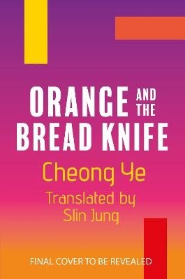 Orange and the Bread Knife