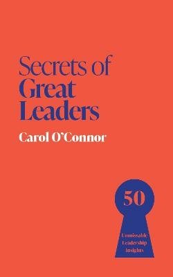 Secrets of Great Leaders