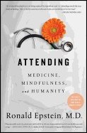 Attending - medicine, mindfulness, and humanity