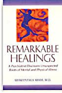 Remarkable Healings: A Psychiatrist Discovers Unsuspected Ro