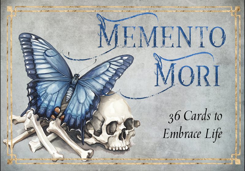 Memento Mori: 36 Cards to Embrace Life