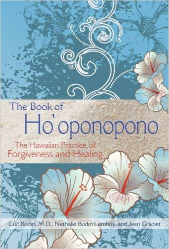 Book of hooponopono - the hawaiian practice of forgiveness and healing