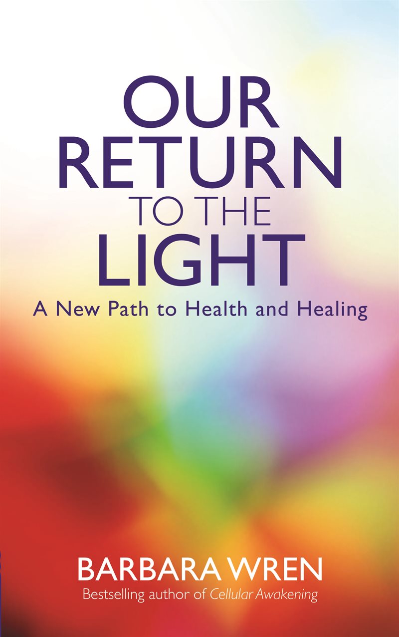 Our return to the light - a new path to health and healing