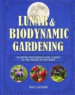 Lunar and biodynamic gardening - planting your biodynamic garden by the pha