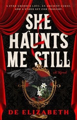She Haunts Me Still