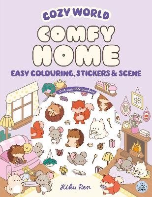 Cozy World Comfy Home: Easy Colouring and Sticker Scene for Teens, Young Ad