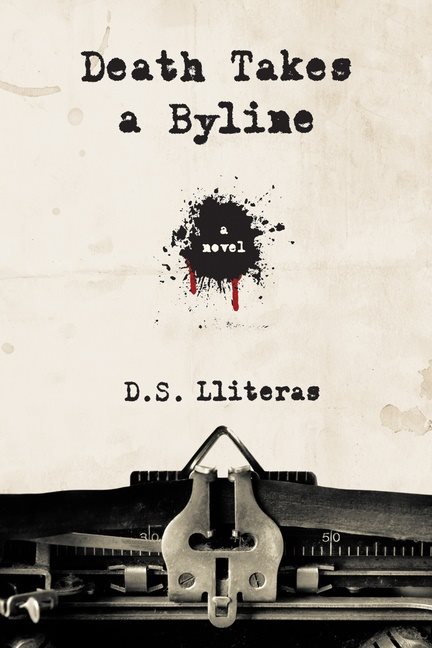 Death Takes A Byline : A Novel