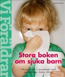 Stora boken om sjuka barn - 0-6 år