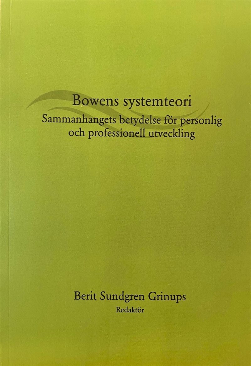 Bowens systemteori : sammanhangets betydelse för personlig och professionell utveckling