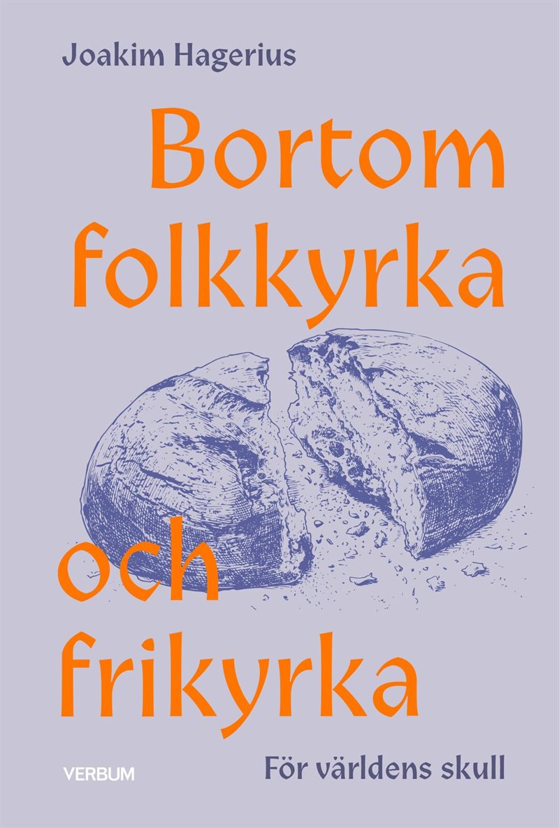 Bortom folkkyrka och frikyrka : för världens skull