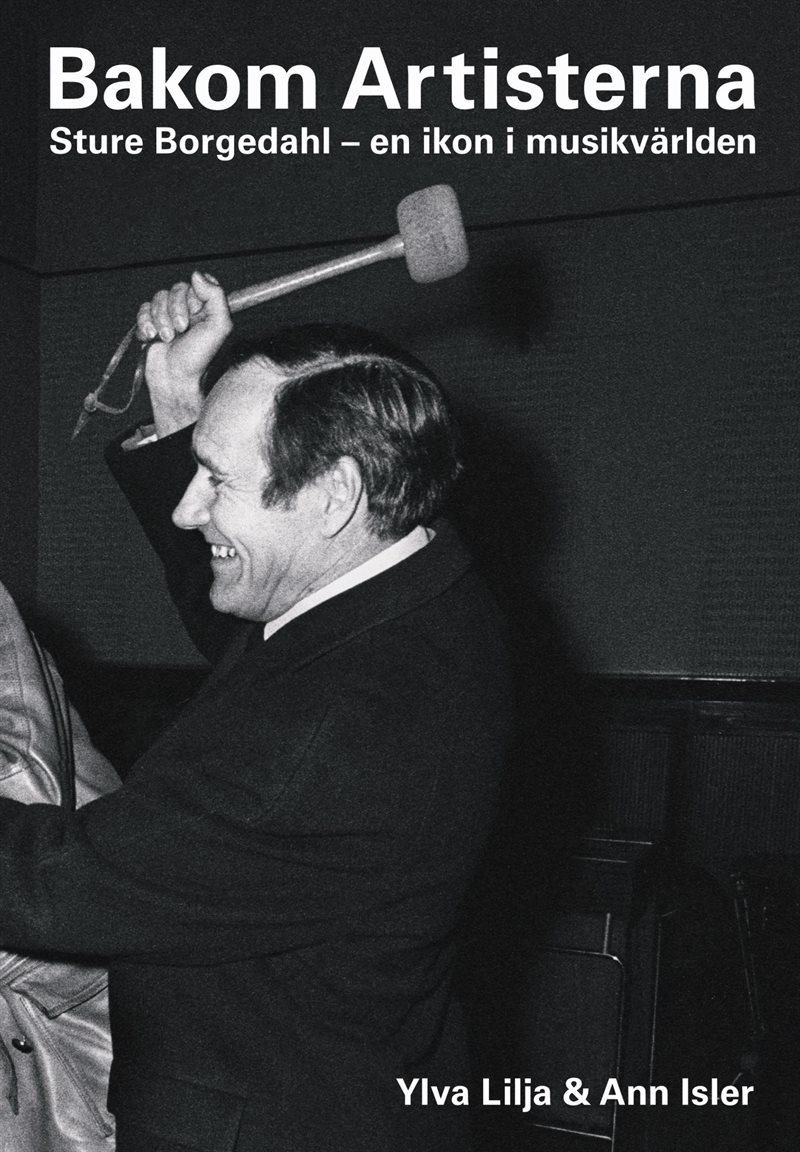 Bakom Artisterna : Sture Borgedahl - en ikon i musikvärlden