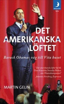 Det amerikanska löftet : Barack Obamas väg till Vita Huset