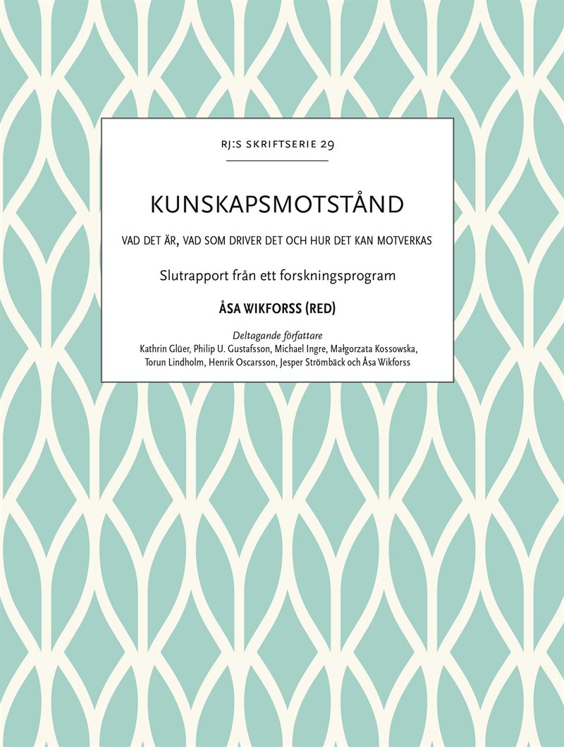 Kunskapsmotstånd : vad det är, vad som driver det och hur det kan motverkas