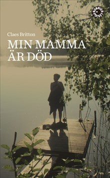 Min mamma är död