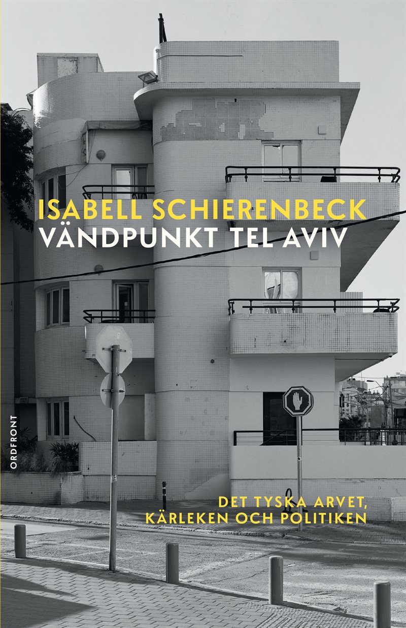 Vändpunkt Tel Aviv: Det tyska arvet, kärleken och politiken