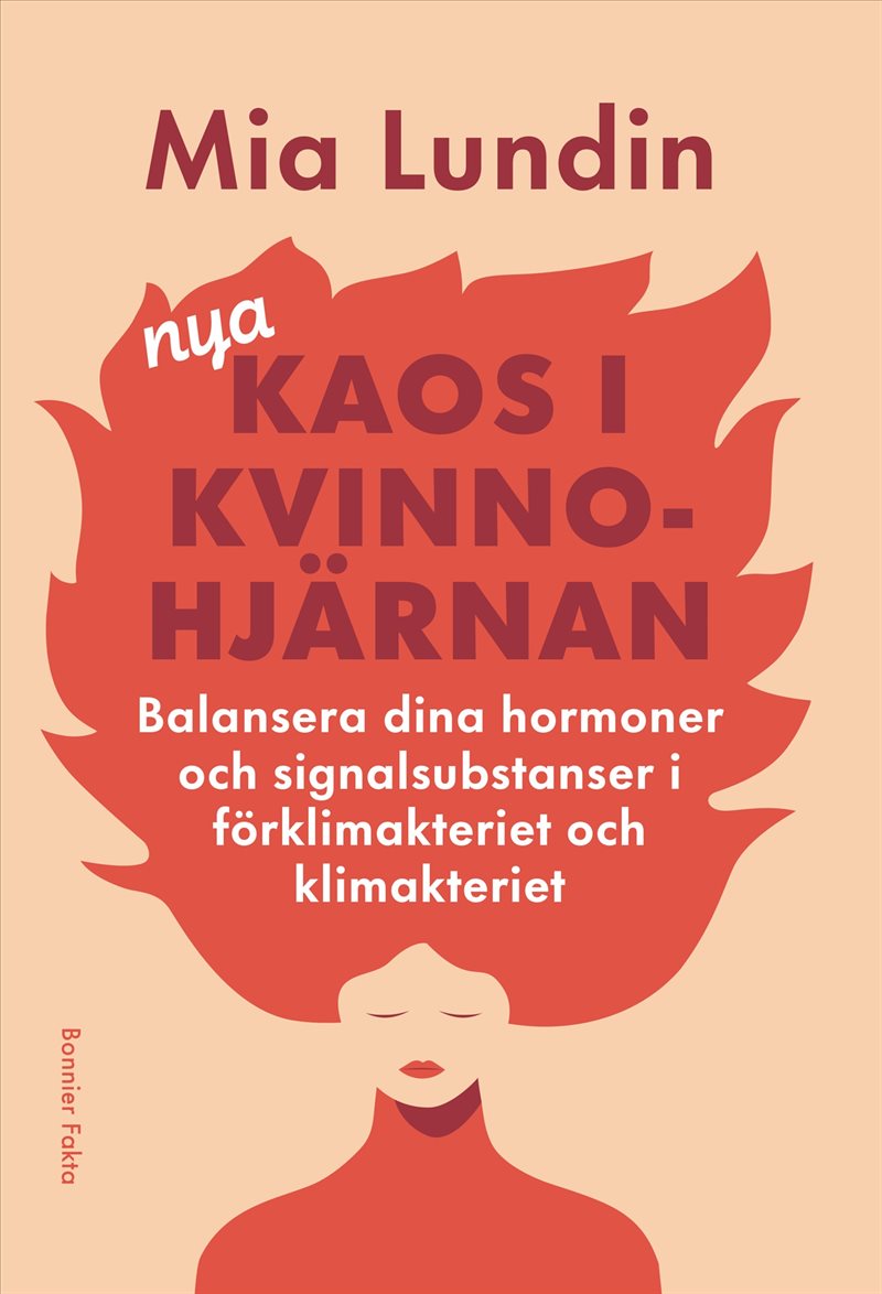 Nya kaos i kvinnohjärnan : Balansera dina hormoner och signalsubstanser