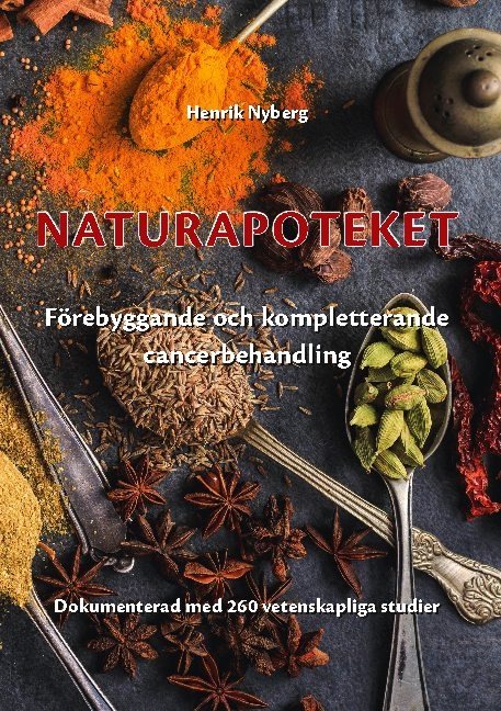 Naturapoteket : förebyggande och kompletterande cancerbehandling