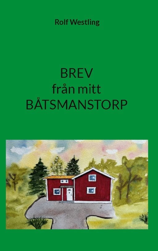 Brev från mitt båtmanstorp
