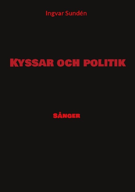 Kyssar och politik : sånger
