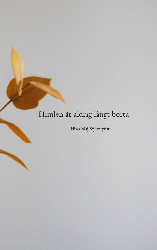 Himlen är aldrig långt borta